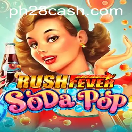 Experience the Thrill of RushFeverSodaPop: An Exciting New Gaming Phenomenon